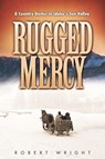 RUGGED MERCY - Robert Wright - 9780874223149