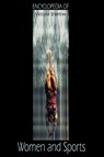 Encyclopedia of Women and Sports - Victoria Sherrow - 9780874368260
