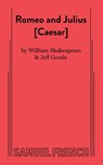 Romeo and Julius [Ceaser] - William Shakespeare ; Jeff Goode - 9780874402803