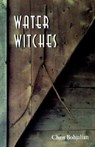 Water Witches - Chris. Bohjalian - 9780874516876