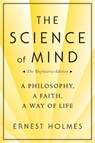 The Science of Mind - Ernest Holmes - 9780874779219