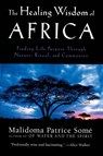 The Healing Wisdom of Africa - Malidoma Patrice Some - 9780874779912