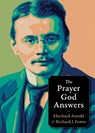 The Prayer God Answers - Eberhard Arnold ; Richard J. Foster - 9780874867008