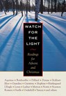 Watch for the Light - Dietrich Bonhoeffer ; Edith Stein ; Annie Dillard ; Thomas Merton - 9780874869170