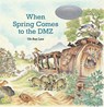 When Spring Comes to the DMZ - Uk-Bae Lee - 9780874869729