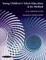 Young Children's Talent Education & Its Method - Shinichi Suzuki ; Kyoko Selden - 9780874877700