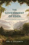 The Government of Eden - Joel S. Goldsmith - 9780874910018