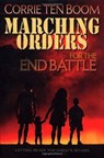 MARCHING ORDERS FOR END BATTLE - CORRIE TEN BOOM - 9780875087627