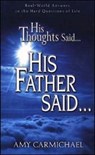 HIS THOUGHTS SAID HIS FATHER SAID - AMY CARMICHAEL - 9780875089713