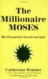 The Millionaire Moses - the Millionaires of the Bible Series Volume 2 - Catherine (Catherine Ponder) Ponder - 9780875162324