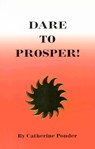 Dare to Prosper - Catherine (Catherine Ponder) Ponder - 9780875165110
