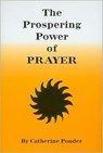 The Prospering Power of Prayer - Catherine (Catherine Ponder) Ponder - 9780875165165