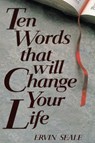 Ten Words That Will Change Your Life - Ervin Seale - 9780875166513
