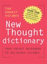 The Ernest Holmes New Thought Dictionary - Ernest (Ernest Holmes) Holmes - 9780875167916