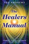 The Healer's Manual - Ted Andrews - 9780875420073
