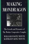 Making Mondragon - William Foote Whyte ; Kathleen King Whyte - 9780875461823