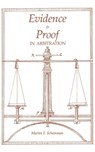 Evidence and Proof in Arbitration - Martin Scheinman - 9780875462400