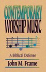 Contemporary Worship Music - John M. Frame - 9780875522128