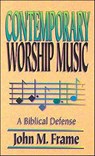 Contemporary Worship Music - John M. Frame - 9780875522128