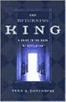 The Returning King - Vern S. Poythress - 9780875524627