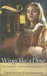 Wings Like a Dove - Christine Farenhorst - 9780875526423