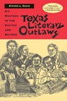 Texas Literary Outlaws - Steven L. Davis - 9780875652856