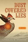 Dust-Covered Lies - Catherine O'Connor - 9780875658834