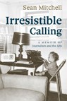 Irresistible Calling - Sean Mitchell - 9780875659312