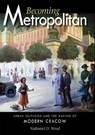 Becoming Metropolitan - Nathaniel D. Wood - 9780875804224