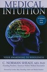 Medical Intuition: Awakening to Wholeness - Norman Shealy - 9780876046036