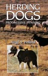 Herding Dogs: Progressive Training - Vergil S. Holland - 9780876056448