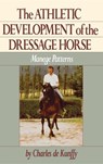 The Athletic Development of the Dressage Horse: Manege Patterns - DE KUNFFY,  Charles - 9780876058961
