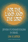 For the Land and the Lord - I. Lustick - 9780876090367
