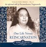 One Life versus Reincarnation - Paramahansa Yogananda - 9780876124390