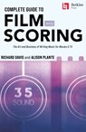 Complete Guide to Film Scoring - 3rd Edition: The Art and Business of Writing Music for Movies and TV - Richard Davis - 9780876392317