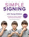 Simple Signing with Young Children - MURRAY,  Carol Garboden - 9780876598092