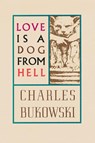 Love is a Dog From Hell - Charles Bukowski - 9780876853627