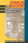 The Roominghouse Madrigals - Charles Bukowski - 9780876857328