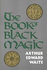 The Book of Black Magic - A. E. Waite - 9780877282075