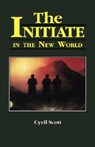 The Initiate in the New World - Cyril Scott - 9780877283638