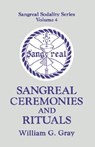 Sangreal Ceremonies and Ritual - William G. Gray - 9780877285830