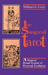 Sangreal Tarot: A Magical Ritual System of Personal Evolution - William G. Gray - 9780877286653
