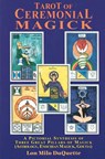 Tarot of Ceremonial Magick - Lon Milo Duquette - 9780877287643