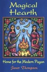 Magical Hearth: Home for the Modern Pagan - Janet Thompson - 9780877288244
