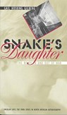 Snake's Daughter - GILBERG,  Gail Hosking - 9780877455868