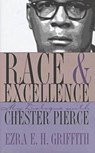 Race & Excellence - GRIFFITH,  Ezra E. H. ; Pierce, Chester M. - 9780877456285