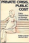 Private Crisis, Public Cost - Kristen A. Moore ; Martha R. Burt - 9780877663140