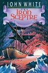 The Iron Sceptre - John White - 9780877845898