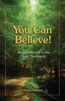 You Can Believe! - Grant Schnarr - 9780877853183