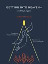 Getting into Heaven--and Out Again - Albrecht H. Gralle - 9780877853442